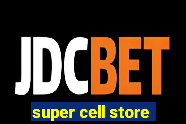 super cell store